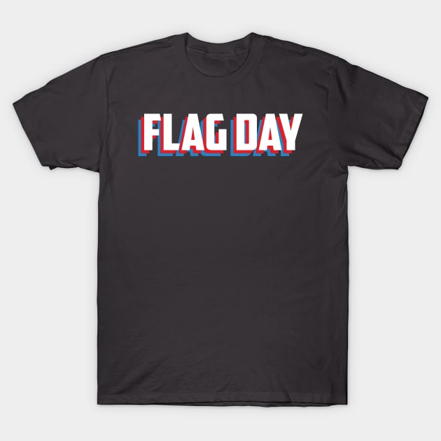 Happy Flag Day T-Shirt by AnnoyingBowlerTees